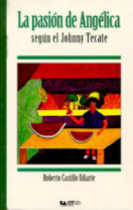 La pasión de Angélica según el Johnny Tecate