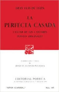 La perfecta casada ; Cantar de los cantares ; Poesías orginales