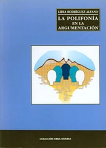La polifonía en la argumentación, perspectiva interdisciplinaria : los múltiples sentidos de un discurso sin fin