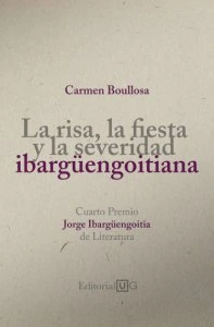 La risa, la fiesta y la severidad ibargüengoitiana
