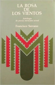 La rosa de los vientos : antología de poesía mexicana actual 