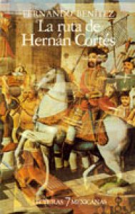 La ruta de Hernán Cortés