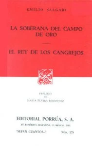 La soberana del campo de oro ; El rey de los cangrejos