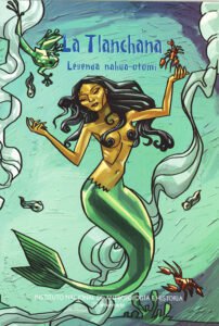 La Tlanchana : leyenda nahua-otomí
