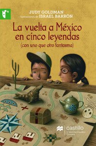 La vuelta a México en cinco leyendas con uno que otro fantasma