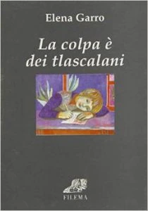 La colpa è dei tlascalani