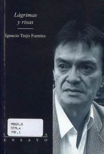 Lágrimas y risas : la narrativa de Jorge Ibargüengoitia