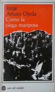 Como la ciega mariposa