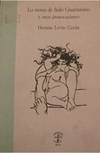 La novia de Italo Guastavino y otras provocaciones