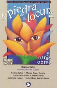 La piedra de la locura y otras obras