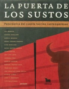 La puerta de los sustos. Panorámica del cuento taurino contemporáneo