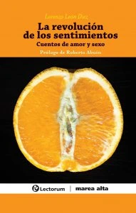 La revolución de los sentimientos : cuentos de amor y sexo