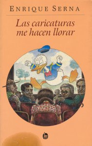 Las caricaturas me hacen llorar
