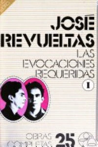 Las evocaciones requeridas I (Memorias, diarios, correspondencia)