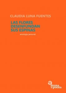 Las flores desenfundan sus espinas
