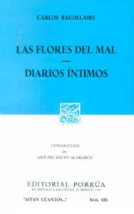 Las flores del mal ; Diarios íntimos