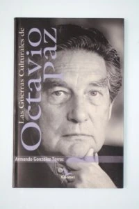 Las guerras culturales de Octavio Paz