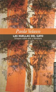 Las huellas del gato : ensayos sobre arte y literatura 