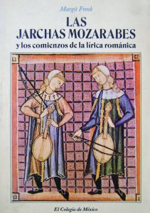 Las jarchas mozarabes y los comienzos de la lírica románica