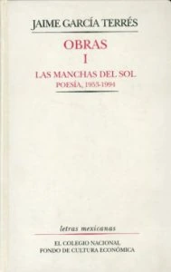 Obras I. Las manchas del sol : Poesía 1953-1994