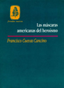 Las máscaras americanas del heroísmo
