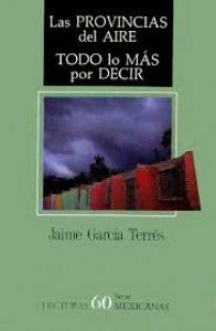 Las provincias del aire : todo lo más por decir