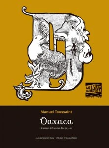 Oaxaca y Tasco: guía de emociones