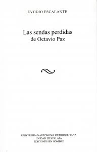 Las sendas perdidas de Octavio Paz