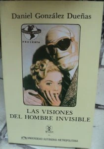 Las visiones del hombre invisible