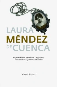 Laura Méndez de Cuenca: mujer indómita y moderna (1835-1928): vida cotidiana y entorno educativo