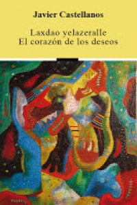 Laxdao yelazeralle = El corazón de los deseos