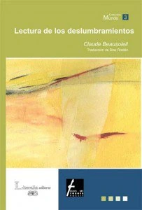 Lectura de los deslumbramientos/Lecture des eblouissements [edición bilingüe]