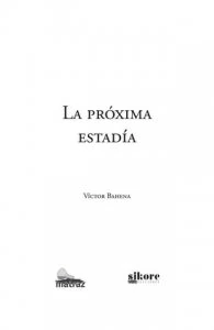 La próxima estadía 