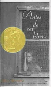 Antes de ser libres
