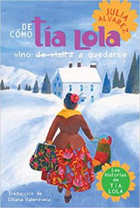 De como tía Lola vino (de visita) a quedarse