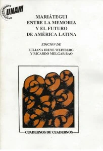 Mariátegui : entre la memoria y el futuro de América Latina