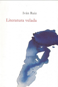 Literatura velada. (Juan García Ponce en Crónica de la intervención)