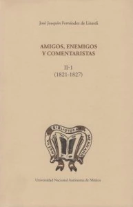 Amigos, enemigos y comentaristas II-1 (1821-1827)