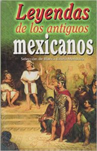 Leyendas de los antiguos mexicanos