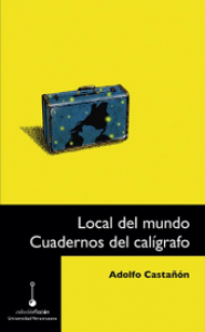 Local del mundo : cuadernos del calígrafo