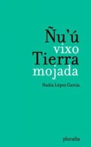 Ñu’u vixo = Tierra mojada