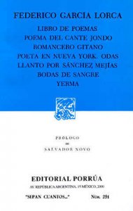 Libro de poemas ; Poema del cante jondo ; Romancero gitano ; Poeta en Nueva York ; Odas ; Llanto por Sánchez Mejías ; Bodas de sangre ; Yerma
