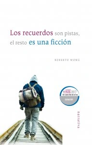 Los recuerdos son pistas, el resto es una ficción