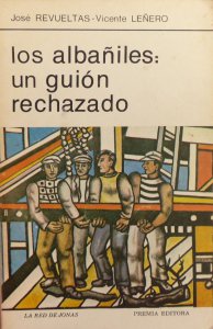 Los albañiles: un guión rechazado