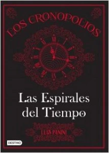 Los cronopolios 1 : las espirales del tiempo