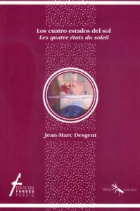 Los cuatro estados del sol/Les quatre états du soleil [edición bilingüe]