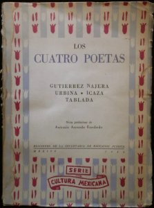 Los cuatro poetas : Gutiérrez Nájera, Urbina, Icaza, Tablada