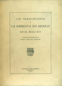 Los franciscanos y la imprenta en México en el siglo XVI