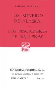 Los mineros de Alaska ; Los pescadores de ballenas
