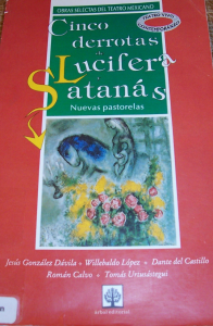 Cinco derrotas de Lucifera y Satanás : nuevas pastorelas